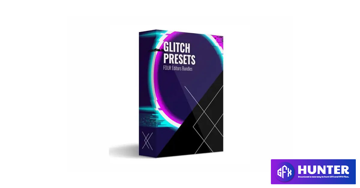 Foureditors - GLITCH PRESETS - 100+
